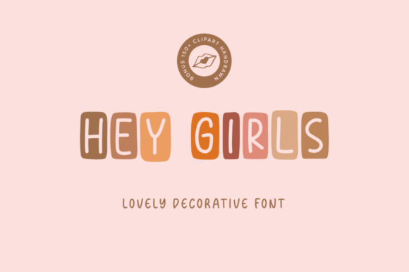 Hey Girls Font for Campaign Creativity